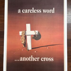 A Careless Word...Another Cross (1943) WWII LB Poster - J. Atherton Art