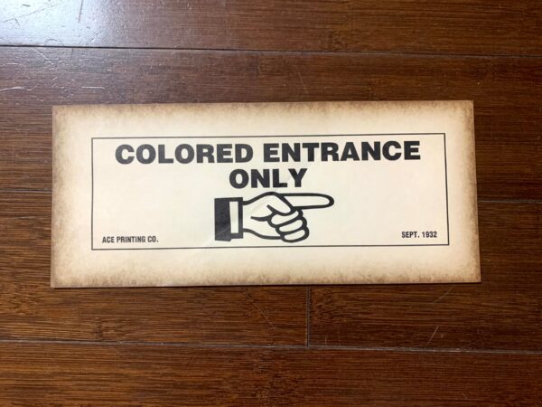 Colored Entrance Only (1932) 5"X11" US Segregation Item - Image 2