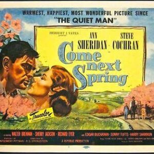 Come Next Spring '56 TC LC #6 & #7 ~ Ann Sheridan ~ The American Quiet Man!