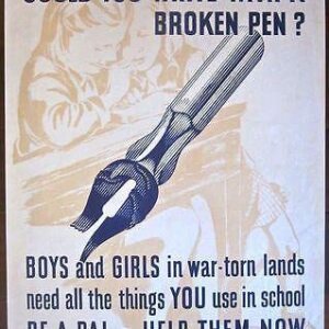 Could You Write With A Broken Pen? - 1944 WWII Poster - Child Studying!