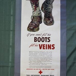 If You Can't Fill His Boots - Fill His Veins American National Redcross - The Saturday Evening Post (USA, 1940) 31? X 15? War Poster