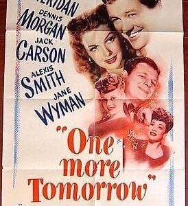 One More Tomorrow '46 1 SH Poster Dennis Morgan Cleans Up Act For Ann Sheridan!