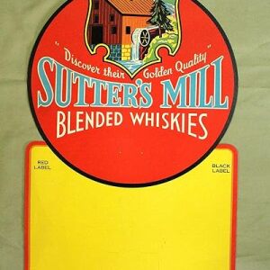 Sutter's Mill Golden Whiskey (1930's) 14.5" X 24.25" US Advertising Display