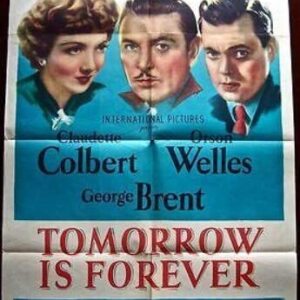 Tomorrow Is Forever '45 1 SH ~ Orson Welles ~ Claudette Colbert & Natalie Wood!