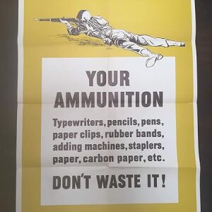 Your Ammunition - Don't Waste It (1943) 20" x 28" US War Poster